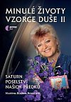 Minulé životy, vzorce duše II. díl - Saturn poselství našich předků