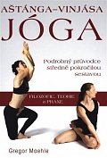 Aštánga-vinjása jóga - Podrobný průvodce středně pokročilou sestavou
