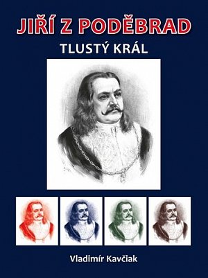 Jiří z Poděbrad - Tlustý král