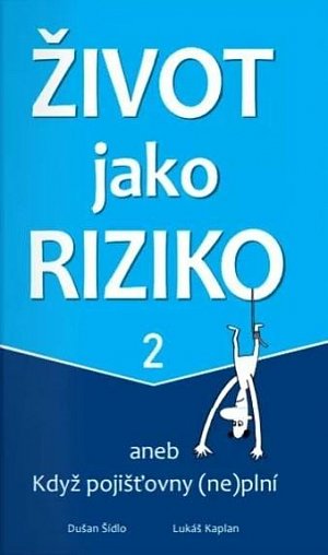 Život jako riziko 2 aneb Když pojišťovny (ne)plní