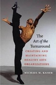 The Art of the Turnaround - Creating and Maintaining Healthy Arts Organizations
