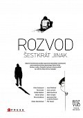 Rozvod šestkrát jinak