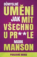 Důmyslné umění, jak mít všechno u prdele - Pracovní kniha