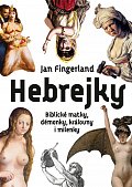 Hebrejky / Biblické matky, démonky, královny i milenky