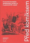 Před komiksem - Formování domácího obrázkového seriálu ve 2. polovině XIX. století