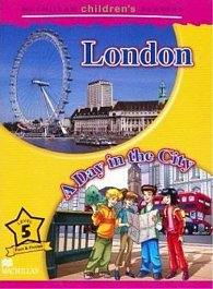 Macmillan Children´s Readers Level 5 London - A Day In The City