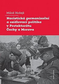 Nacistická germanizační a osídlovací politika v Protektorátu Čechy a Morava