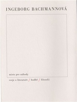 Místo pro náhody II: Eseje o literatuře, hudbě a filosofii