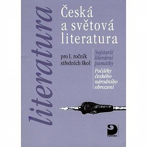 Česká a světová literatura pro 1. r. SŠ