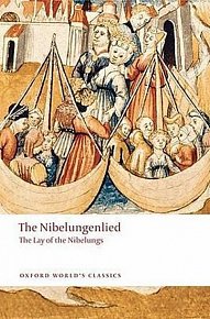 The Nibelungenlied: The Lay of the Nibelungs (Oxford World´s Classics New Edition)