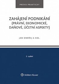 Zahájení podnikání (právní, ekonomické, daňové, účetní aspekty), 2.  vydání