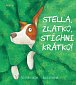 Stella, zlatko, stíchni krátko!