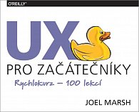 UX pro začátečníky (rychlokurz - 100 lekcí)