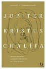 Jupiter, Kristus, Chalífa - Obrazy mocných a zrození středověku (IV.-VII. století)