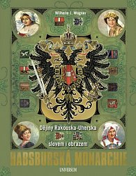 Habsburská monarchie - Dějiny Rakouska-Uherska slovem i obrazem, 2.  vydání