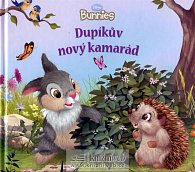 Bunnies - Dupíkův nový kamarád