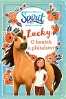 Spirit volnost nadevše - Lucky: O koních a přátelství