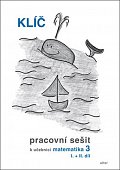 Klíč Pracovní sešit k učebnici matematiky 3, I.+II. díl