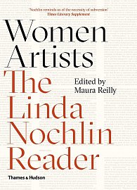 Women Artists. The Linda Nochlin Reader