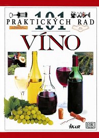 Víno - 101 praktických rad