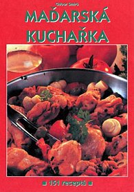 Maďarská kuchařka - 151 receptů