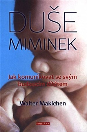 Duše miminek - Jak komunikovat se svým budoucím dítětem