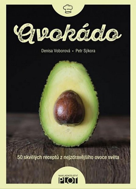 Náhled Avokádo - 50 skvělých receptů z nejzdravějšího ovoce světa