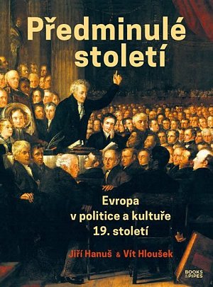 Předminulé století - Evropa v politice a kultuře 19. století