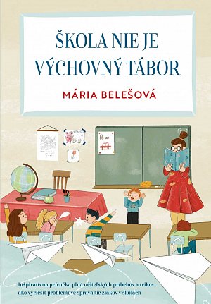 Škola nie je výchovný tábor