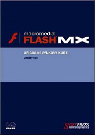 macromedia Flash MX - oficiální výukový kurz