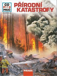 Přírodní katastrofy - Co, jak, proč? - svazek 43