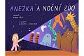 Anežka a noční ZOO
