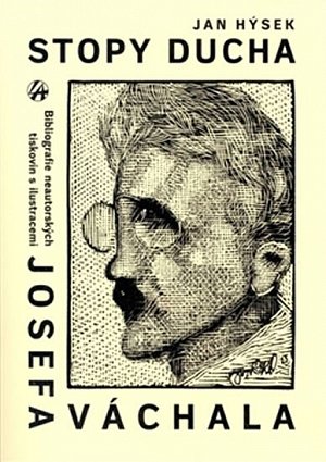 Stopy ducha - Bibliografie neautorských tiskovin s ilustracemi JOSEFA VÁCHALA vydaných česky za jeho života.