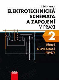 Elektrotechnická schémata a zapojení v praxi 2 - Řídicí a ovládací prvky, 2.  vydání