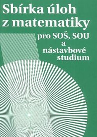 Sbírka úloh z matematiky pro SOŠ a SO SOU a nástavbové studium, 3.  vydání