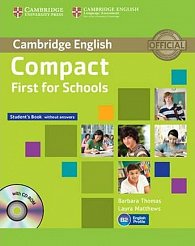 Compact First for Schools: Student´s Book without answers with CD-ROM