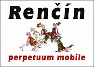 Renčín-perpetuum mobile