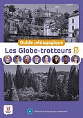 Les Globe-Trotteurs 5 (B1) – Guide pédagogique