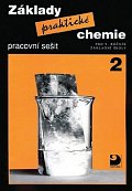 Základy praktické chemie 2 - Pracovní sešit pro 9. ročník základních škol