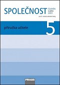 Člověk a jeho svět - Společnost 5 pro ZŠ - příručka učitele