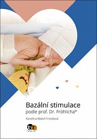 Bazální stimulace podle prof. Dr. Fröhlicha