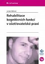 Rehabilitace kognitivních funkcí v ošetřovatelské praxi