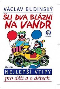 Šli dva blázni na vandr