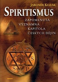 Spiritismus - Zapomenutá významná kapitola českých dějin