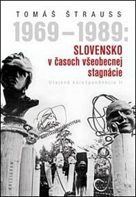 1969 - 1989: Slovensko v časoch všeobecnej stagnácie