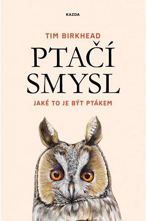 Ptačí smysl - Jaké to je být ptákem
