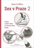 Sex v Praze 2 - O lásce a vášni v Srdci roz-korona-vířené Evropy