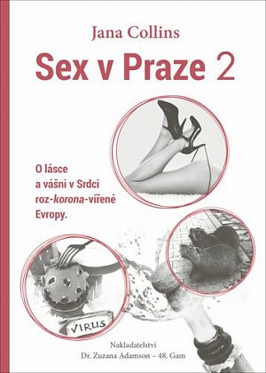 Sex v Praze 2 - O lásce a vášni v Srdci roz-korona-vířené Evropy