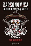 Narkonomika - Jak řídit drogový kartel