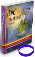 Svět bez stížností - Jak si přestat stěžovat a začít si užívat takový život, jaký jste vždycky chtěli